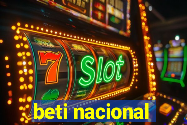 beti nacional